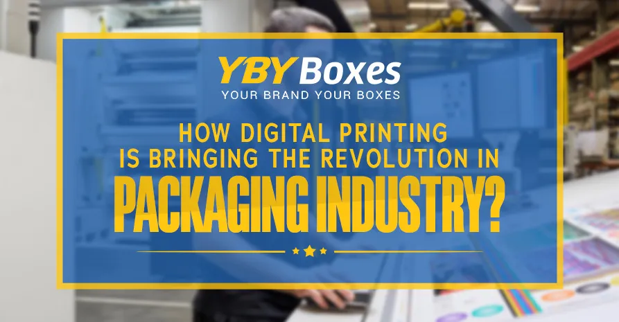 how-digital-printing-is-bringing-the-revolution-in-packaging-industry