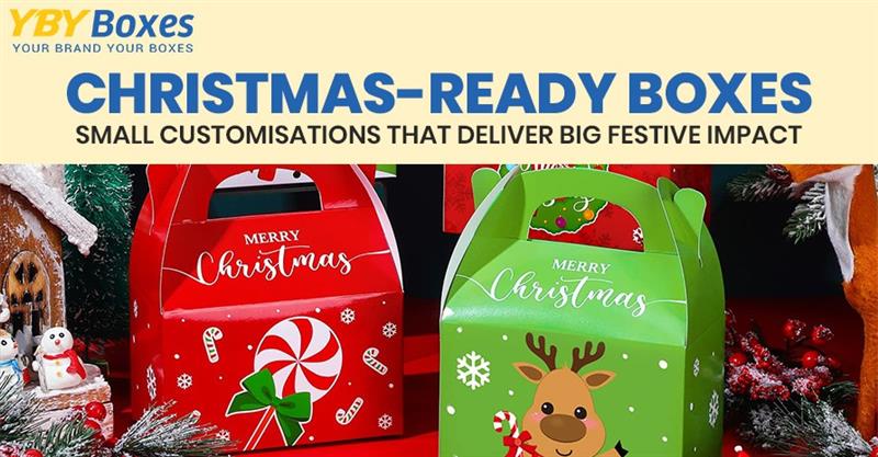 Christmas-Ready-Boxes-Small-Customisations-That-Deliver-Big-Festive-Impact-YBY-Aus-1